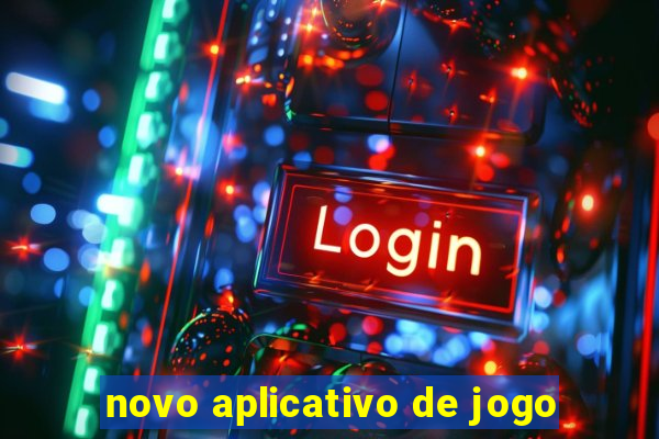 novo aplicativo de jogo